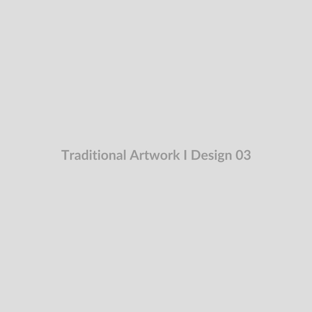 Traditional Artwork I - Design 03