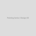 Painting Series I - Design 03