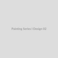 Painting Series I - Design 02